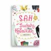 SAH ( Sudahi atau Halalkan)