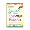 Sedekah Bikin Kaya dan Berkah