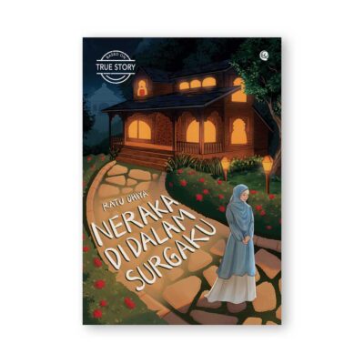 Neraka di Dalam Surgaku