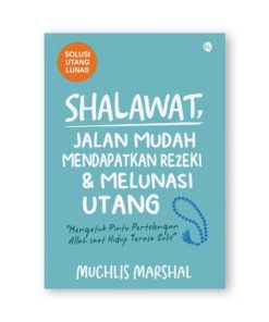 Shalawat, Jalan Mudah Rezeki & Melunasi Utang